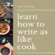 learn-how-to-write-as-like-cooking