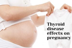 Thyroid-disease-pregnancy-effects